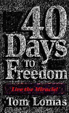 40 Days To Freedom, by Tom Lomas